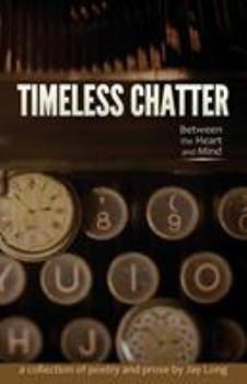 Paperback Timeless Chatter Between the Heart and Mind Book