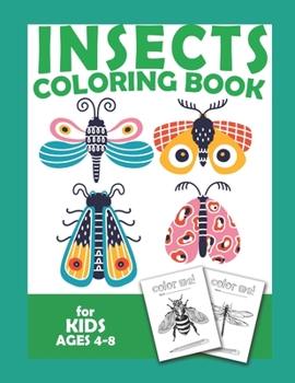 Paperback Insects Coloring Book For Kids Ages 4-8: Bug Activities For Kids Lady Bug Spider Fun Learning Edcational Activity Boys Book