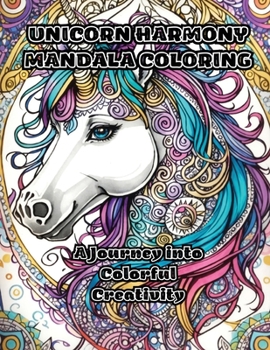 Paperback Unicorn Harmony Mandala Coloring: A Journey into Colorful Creativity Book