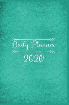 Daily Planner 2020: daily planner with to do list for organization - daily planner with hourly schedule - daily planner with time slots - daily planner 2020 one page per day - daily planner with notes