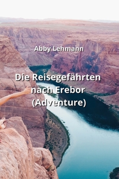 Paperback Die Reisegefährten nach Erebor (Adventure) [German] Book