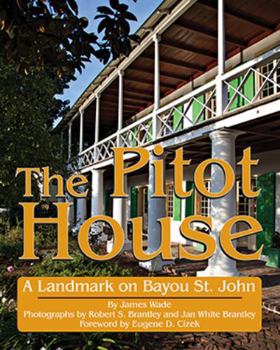 Hardcover The Pitot House: A Landmark on Bayou St. John Book