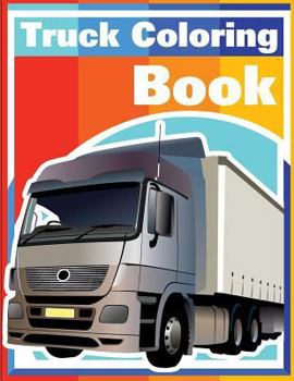 Paperback Truck Coloring Book: Cars coloring book for kids & toddlers - activity books for preschooler Book