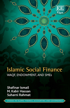 Hardcover Islamic Social Finance: Waqf, Endowment, and SMEs Book