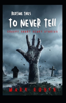 Paperback Bedtime Tales to Never Tell: Creepy short scary stories Book