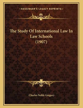 Paperback The Study Of International Law In Law Schools (1907) Book