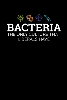 Paperback Bacteria The Only Culture That Libers Have: Graph Paper Journal / Notebook / Diary Gift - 6"x9" - 120 pages - Graph Paper - 5mm x 5mm - Matte Cover Book