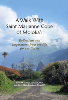 Unknown Binding Walk with Saint Marianne Cope of Moloka'i: Reflections and inspirations from her life for our living Book