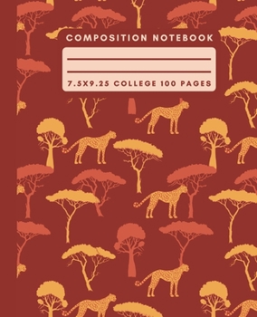 Composition Notebook: Burnt Orange Cheetah Composition Notebook College Ruled Paper Notebook Journal For Writing Safari Animal Blank Lined Workbook for Students For School Homework