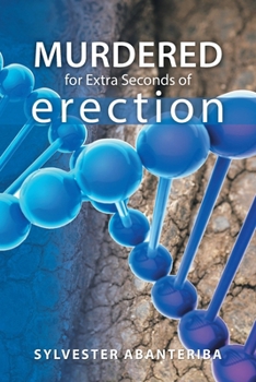 Paperback Murdered for Extra Seconds of Erection Book