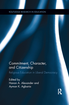 Paperback Commitment, Character, and Citizenship: Religious Education in Liberal Democracy Book