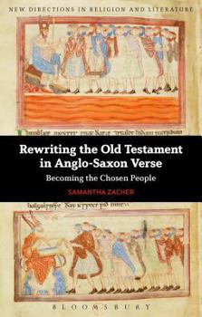 Paperback Rewriting the Old Testament in Anglo-Saxon Verse: Becoming the Chosen People Book