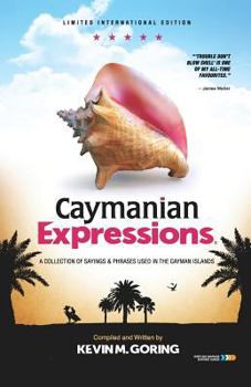 Paperback Caymanian Expressions: A Collection of Sayings and Phrases Used in the Cayman Islands Book