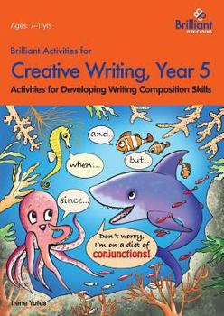 Paperback Brilliant Activities for Creative Writing, Year 5-Activities for Developing Writing Composition Skills Book