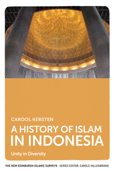 Hardcover A History of Islam in Indonesia: Unity in Diversity Book