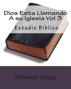 Paperback Dios Esta Llamando A su Iglesia Vol 3: Estudio Bíblico [Spanish] Book