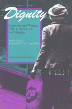 Hardcover Dignity Lower Income Women Tell of Their Lives and Book