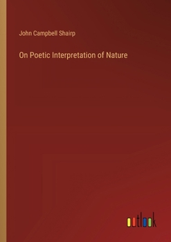 Paperback On Poetic Interpretation of Nature Book