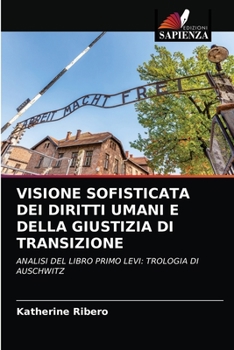 Paperback Visione Sofisticata Dei Diritti Umani E Della Giustizia Di Transizione [Italian] Book