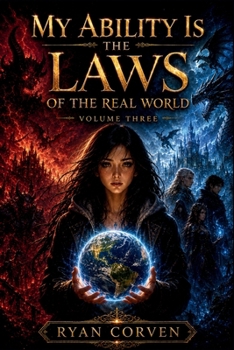 Paperback My Ability Is the Laws of the Real World: Volume Three Book
