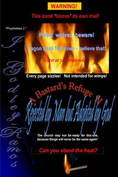 Paperback A Bastard's Refuge II Rejected by Man but Adopted by God Book