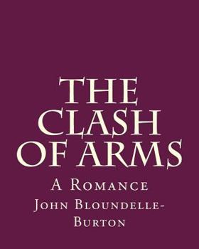 Paperback The Clash Of Arms: A Romance Book