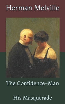 Paperback The Confidence-Man: His Masquerade Book