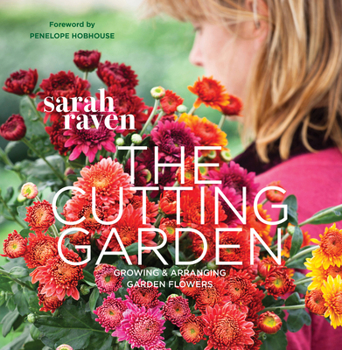 Paperback The Cutting Garden: Growing and Arranging Garden Flowers Book