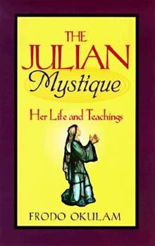 Paperback Julian Mystique Her Life and Teachings Book
