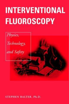 Hardcover Interventional Fluoroscopy: Physics, Technology, Safety Book