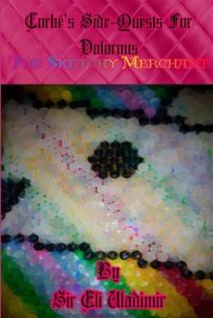 Paperback Corbe's Side-Quests For Dolorous - The Sketchy Merchant Book