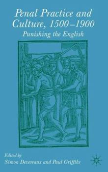 Hardcover Penal Practice and Culture, 1500-1900: Punishing the English Book