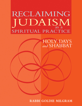 Paperback Reclaiming Judaism as a Spiritual Practice: Holy Days and Shabbat Book