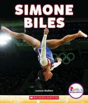 Simone Biles: America's Greatest Gymnast (Rookie Biographies) - Book  of the Scholastic Rookie Biographies