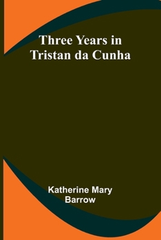 Paperback Three Years in Tristan da Cunha Book