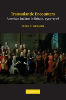 Paperback Transatlantic Encounters: American Indians in Britain, 1500-1776 Book