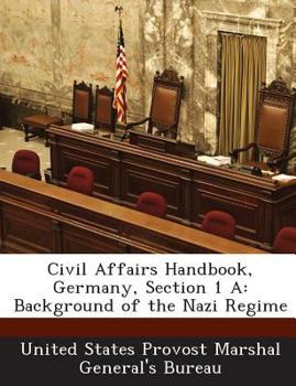 Civil Affairs Handbook, Germany, Section 1 A: Background of the Nazi Regime