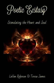 Paperback Poetic Ecstasy: Stimulating the Heart and Soul Book