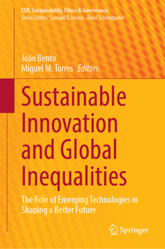 Sustainable Innovation and Global Inequalities: The Role of Emerging Technologies in Shaping a Better Future (CSR, Sustainability, Ethics & Governance)