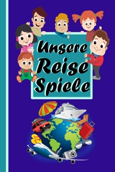 Paperback Unsere Reise Spiele: Kinder Reise Spiele [German] Book