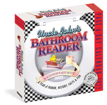 Calendar Uncle John's Bathroom Reader Page-A-Day Calendar 2022: A Year of Facts, History, and Humor to Ponder While You're on the Throne. Book