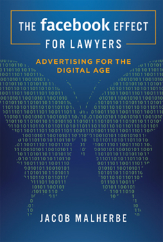 Hardcover The Facebook Effect for Lawyers: Advertising for the Digital Age Book