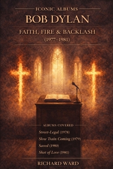 Iconic Albums Bob Dylan Faith, Fire and Backlash (1977-1980): Albums Covered Street Legal (1978) Slow Train Coming (1979) Saved (1980) Shot of Love (1981)