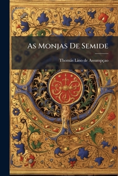 Paperback As Monjas De Semide: (reconstituicao Do Viver Monastico) [Portuguese] Book