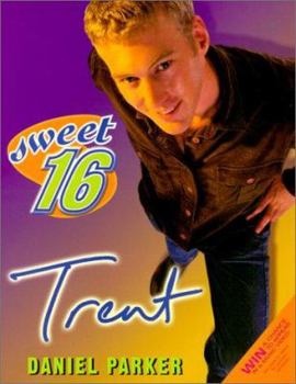 Trent (Sweet Sixteen, #4) - Book #4 of the Sweet Sixteen