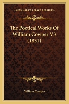 Paperback The Poetical Works Of William Cowper V3 (1831) Book