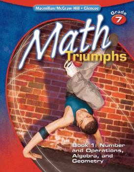 Paperback Math Triumphs, Grade 7, Student Study Guide, Book 1: Number and Operations, Algebra, and Geometry Book