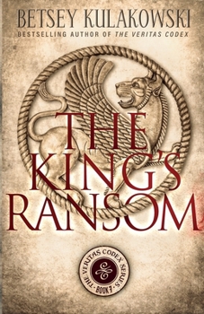 The King's Ransom (The Veritas Codex Paranormal Thriller Series)