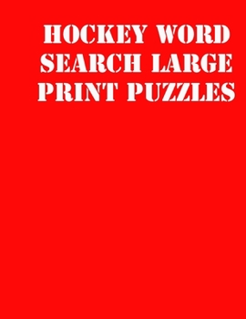 Paperback Hockey Word Search Large print puzzles: large print puzzle book.8,5x11, matte cover, soprt Activity Puzzle Book with solution [Large Print] Book