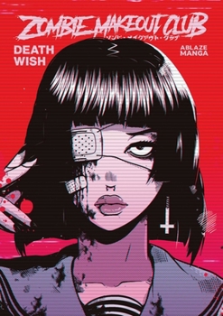 Paperback Zombie Makeout Club Vol 1: Deathwish Book